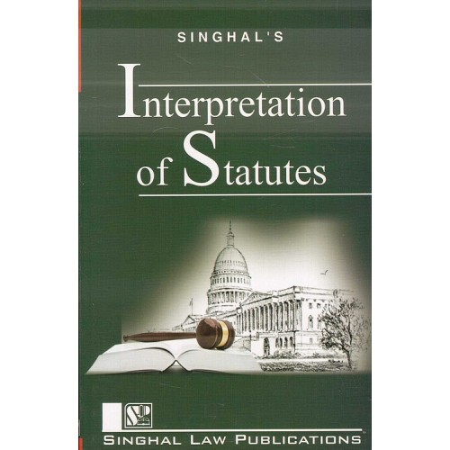 Singhal's Interpretation of Statutes [IOS] for LL.B by Aparachit Tyagi | Dukki Law Notes